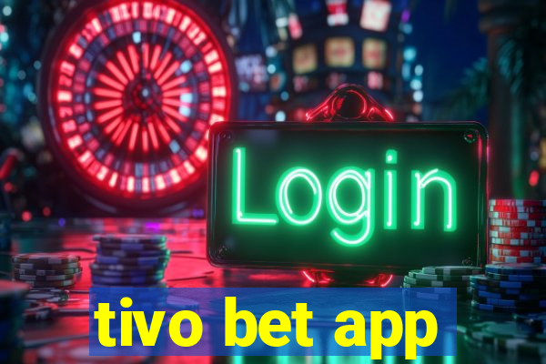 tivo bet app